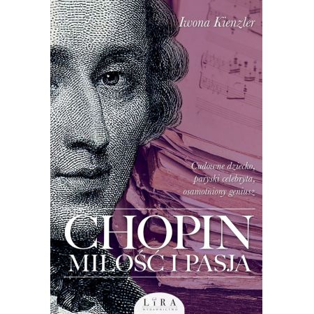 Chopin. Miłość i pasja