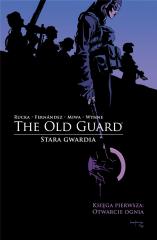 Książka - Otwarcie ognia. The Old Guard. Stara Gwardia. Tom 1