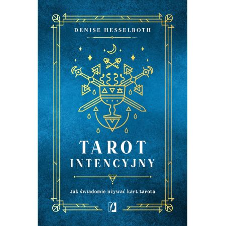 Tarot intencyjny. Jak świadomie używać kart tarota