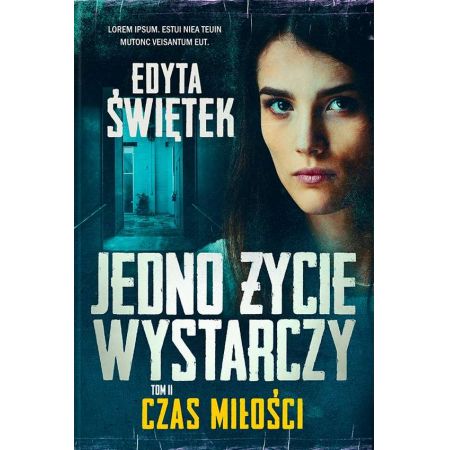 Książka - Czas miłości. Jedno życie wystarczy. Tom 2