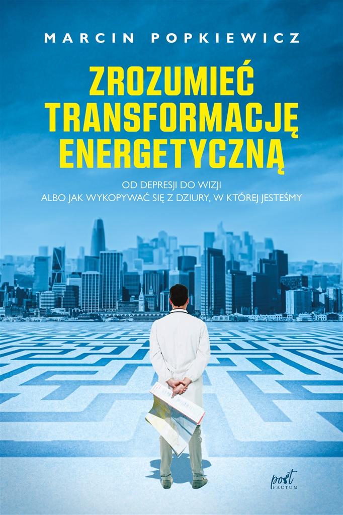 Książka - Zrozumieć transformację energetyczną