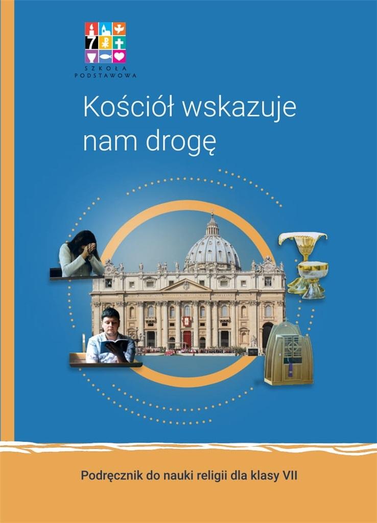 Książka - Katechizm SP 7 Kościół wskazuje nam drogę