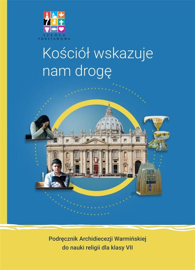 Książka - Katechizm SP 7 Kościół wskazuje nam drogę podr.