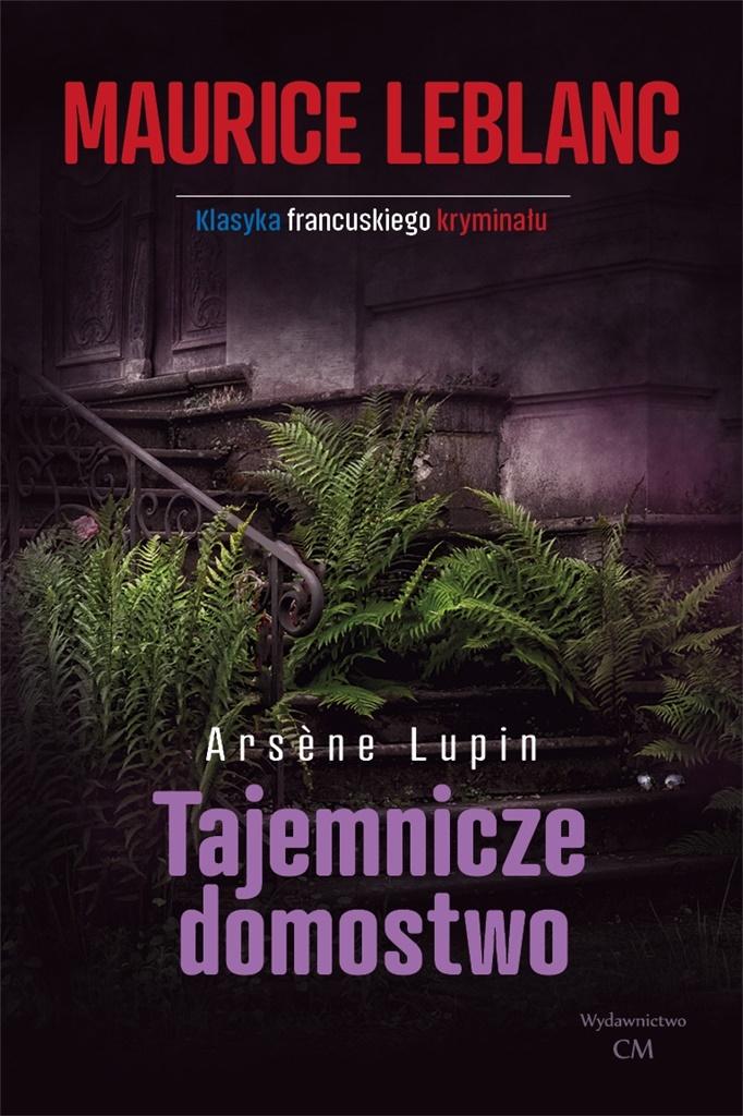 Książka - Arsene Lupin: Tajemnicze domostwo