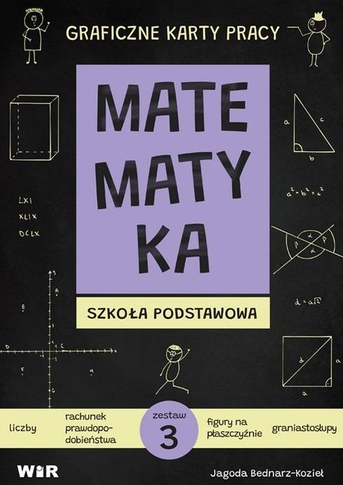 Matematyka. Graficzne karty pracy dla szkoły podstawowej. Zestaw 3