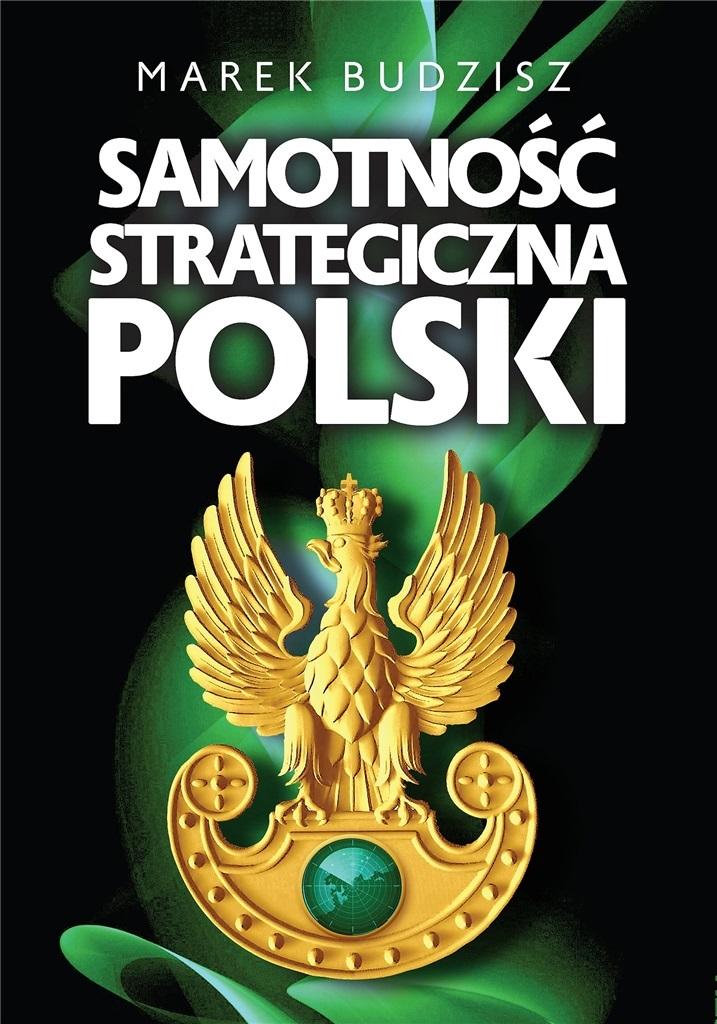 Książka - Samotność strategiczna Polski
