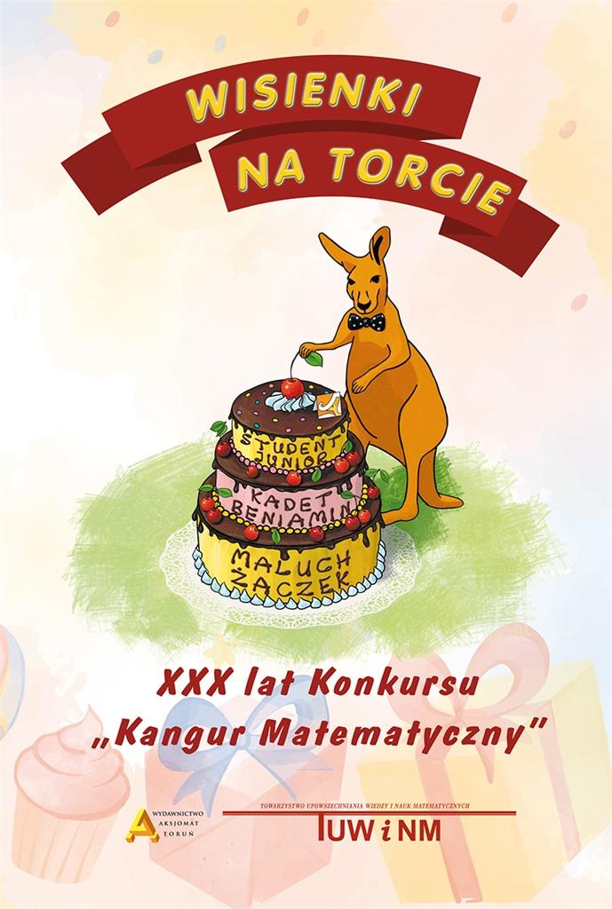 Książka - Wisienki na torcie - XXX lat konkursu Kangur Mat.