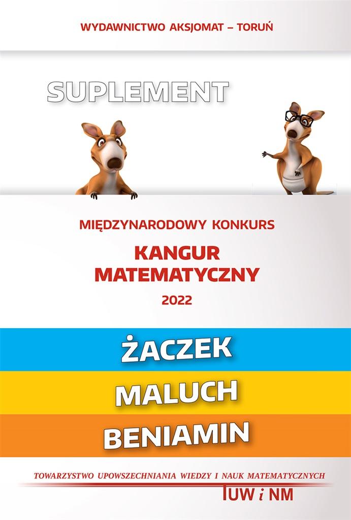 Matematyka z wesołym kangurem. Suplement 2022 (Żaczek/Maluch/Beniamin)