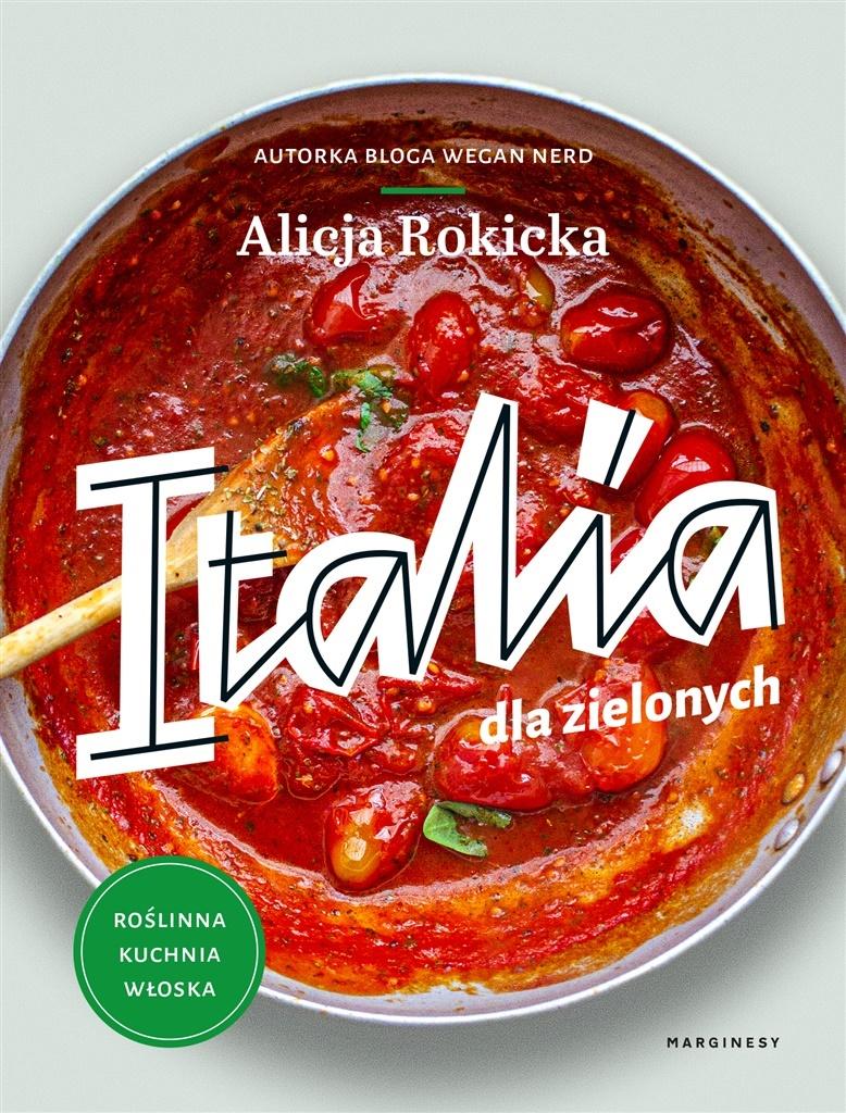 Książka - Italia dla zielonych. Roślinna kuchnia włoska