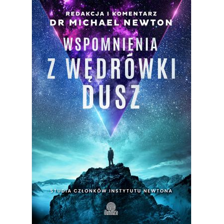 Książka - Wspomnienia z wędrówki dusz. Studia członków Instytutu Newtona