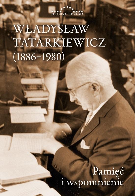 Książka - Władysław Tatarkiewicz 1886-1980. Pamięć..