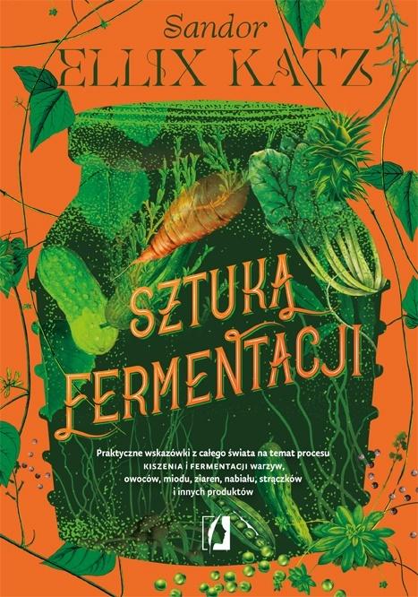 Książka - Sztuka fermentacji. Praktyczne wskazówki..