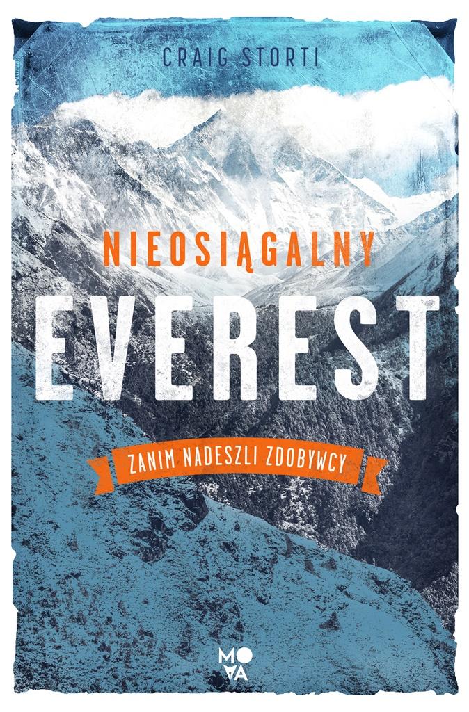 Książka - Nieosiągalny Everest. Zanim nadeszli zdobywcy