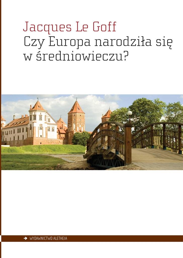 Książka - Czy Europa narodziła się w średniowieczu?