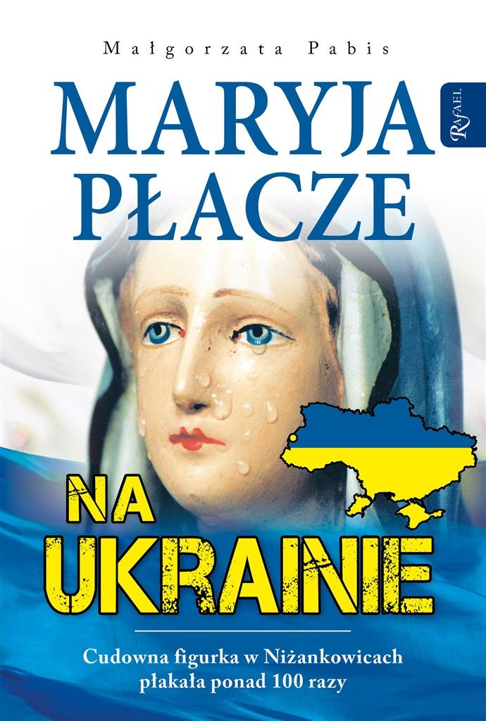 Książka - Maryja płacze na Ukrainie