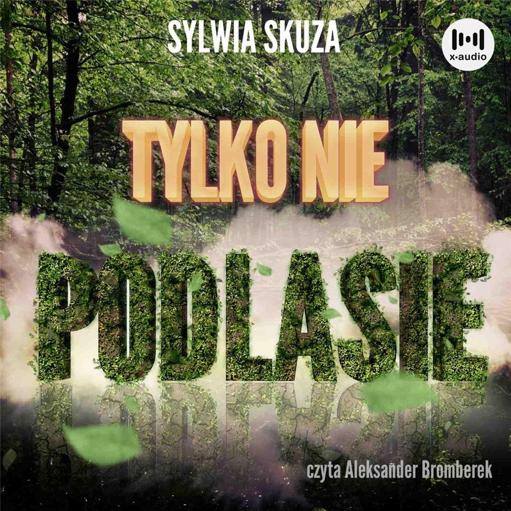 Tylko nie Podlasie