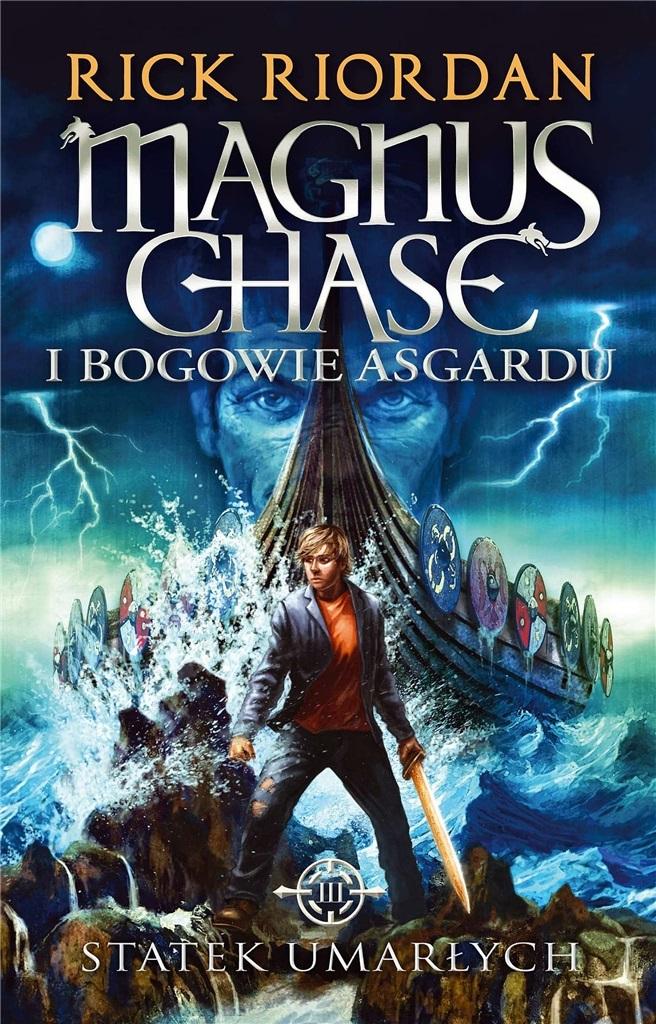 Książka - Magnus Chase i bogowie Asgardu T.3 Statek umarłych