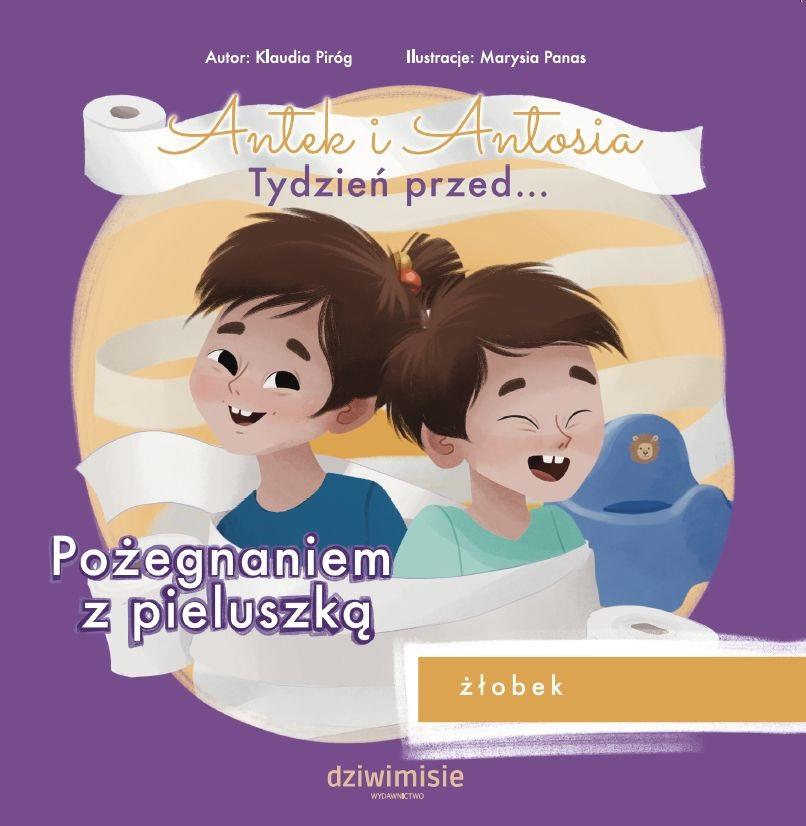 Książka - Antek i Antosia. Tydzień przed... Pożegnaniem z...