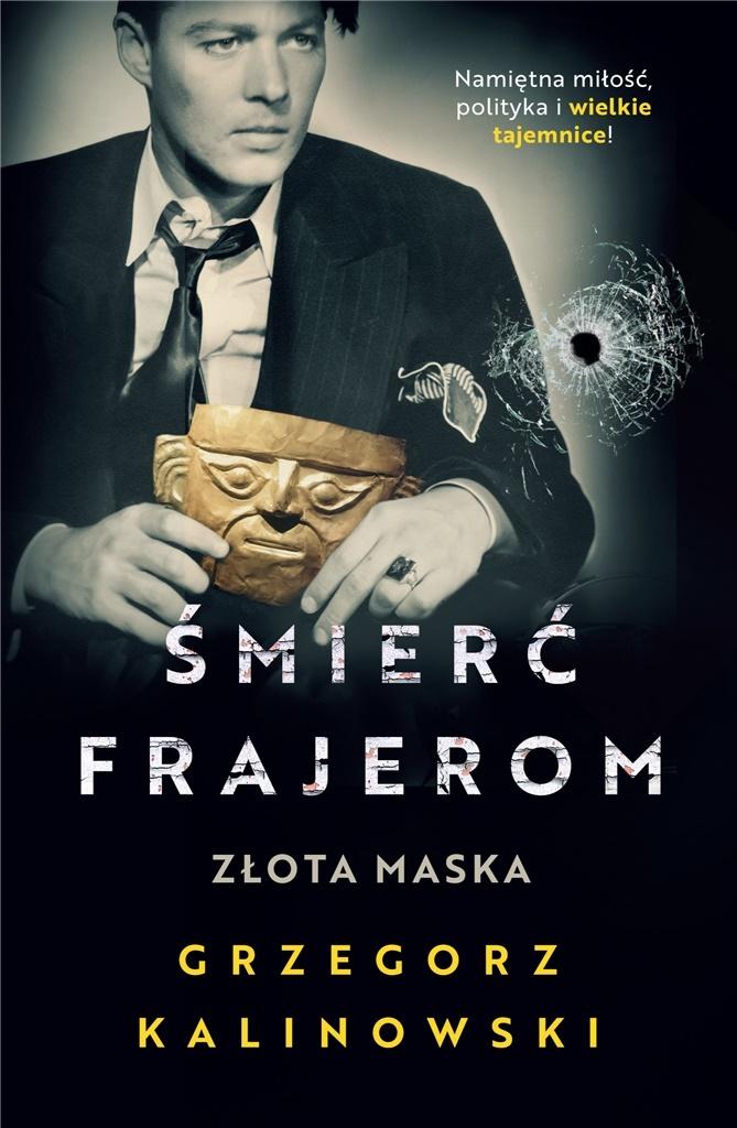 Książka - Śmierć frajerom. Złota maska