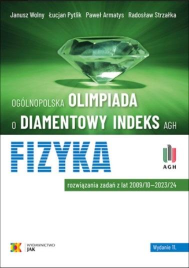 Ogólnopolska Olimpiada o Diamentowy Indeks AGH. Fizyka rozwiązania zadań z lat 2009/10 - 2023/24