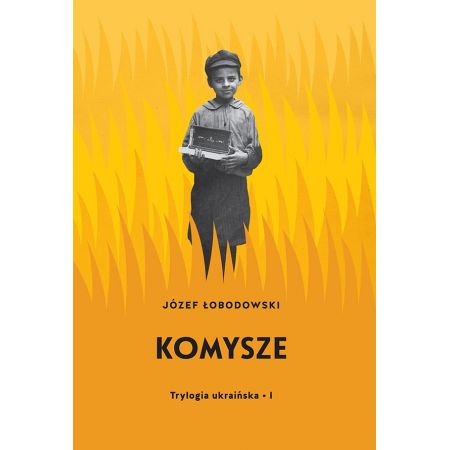 Trylogia ukraińska T.1 Komysze