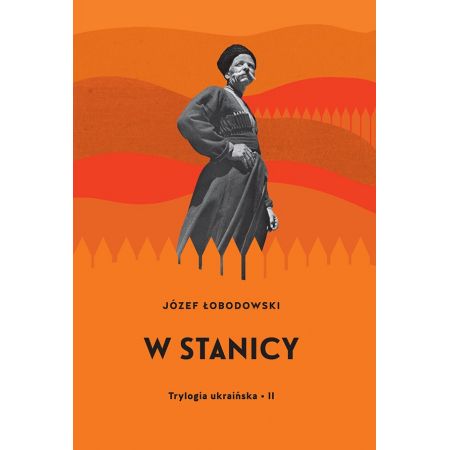 W stanicy. Trylogia ukraińska. Część 2