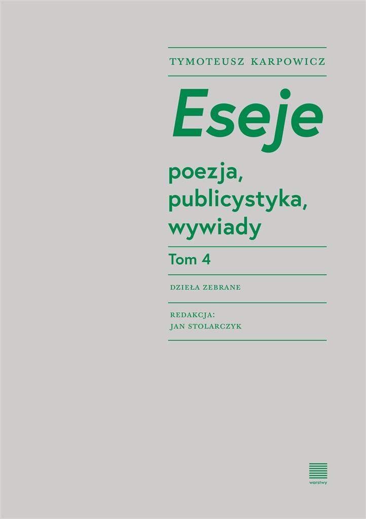 Książka - Eseje T.4 poezja, publicystyka, wywiady