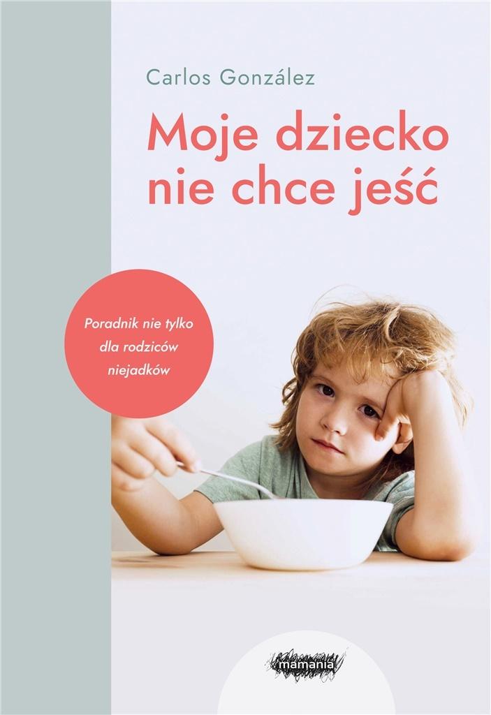 Książka - Moje dziecko nie chce jeść