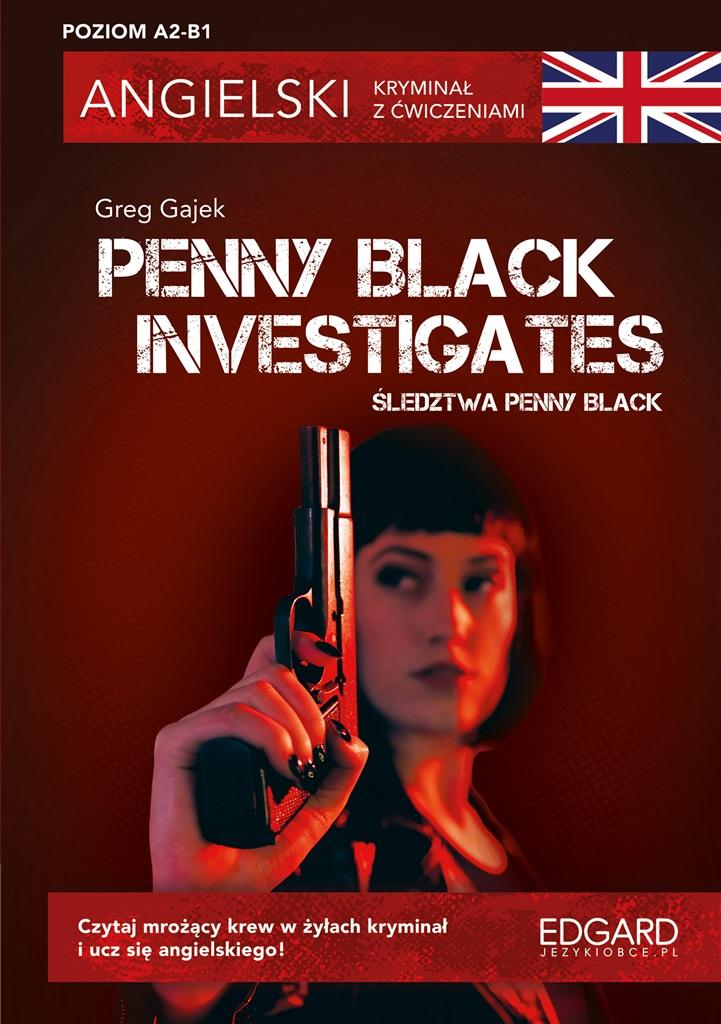 Penny Black Investigates / Śledztwa Penny Black. Angielski. Kryminał z ćwiczeniami. Poziom A2-B1