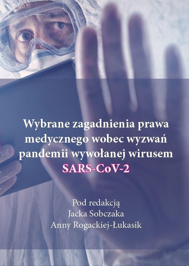 Wybrane zagadnienia prawa medycznego wobec wyzwań pandemii wywołanej wirusem SARS-CoV-2