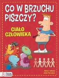 Książka - Co w brzuchu piszczy? Ciało człowieka