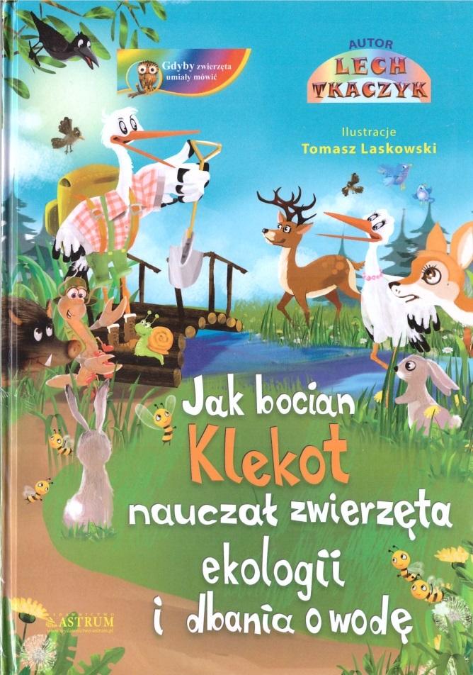 Książka - Jak bocian Klekot nauczał zwierzęta ekologii.. +CD