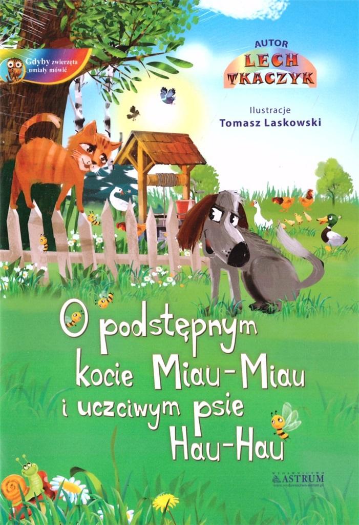 Książka - O podstępnym kocie Miau-Miau i uczciwym psie Hau