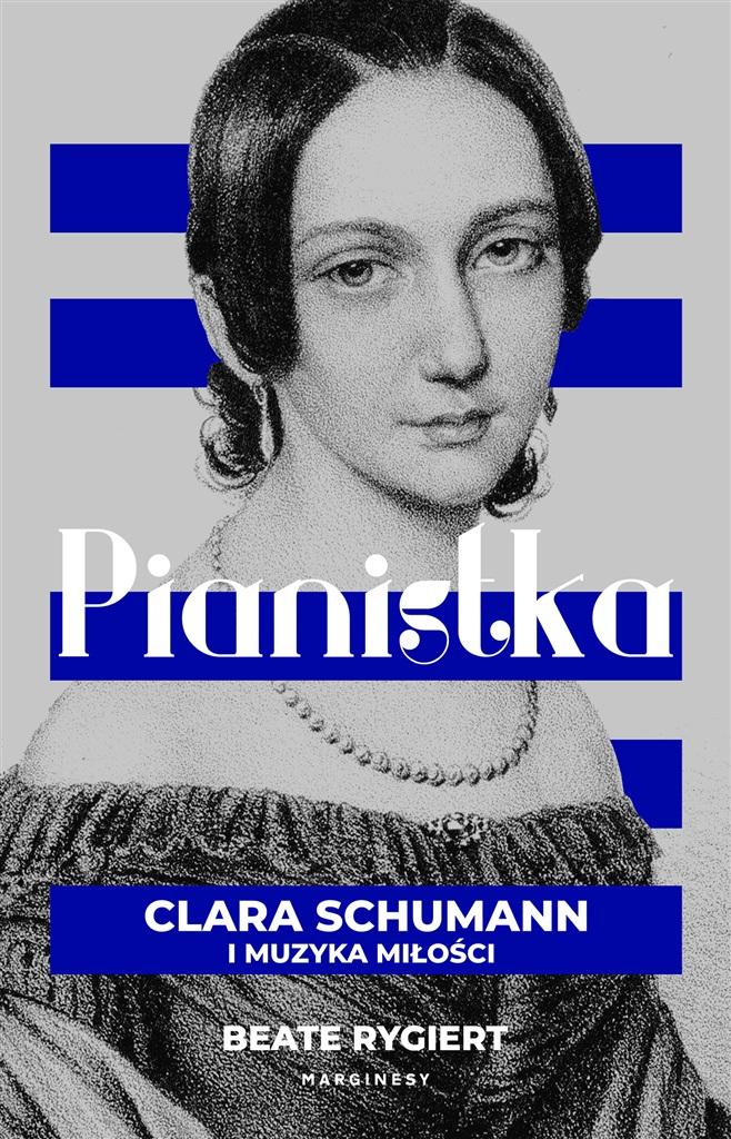 Książka - Pianistka. Clara Schumann i muzyka miłości