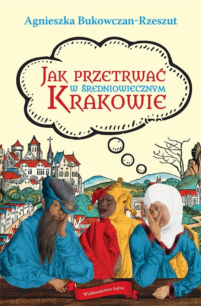 Książka - Jak przetrwać w średniowiecznym Krakowie BR