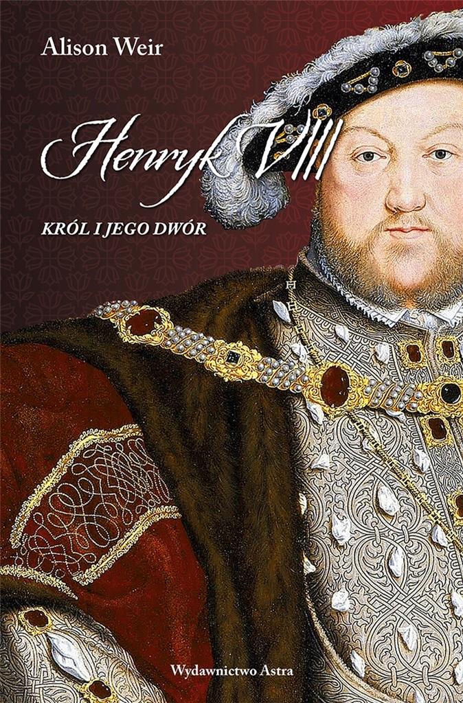 Książka - Henryk VIII. Król i jego dwór