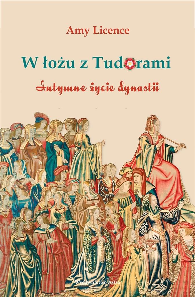 Książka - W łożu z Tudorami. Intymne życie dynastii