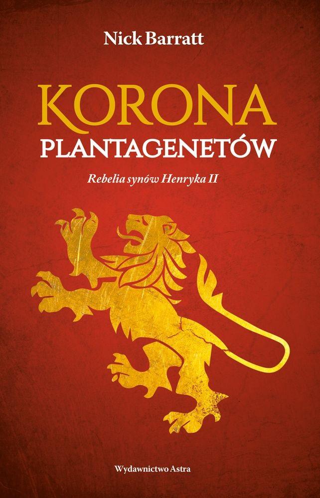 Książka - Korona Plantagenetów. Rebelia synów Henryka II