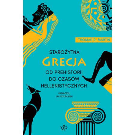 Starożytna Grecja. Od prehistorii do czasów hellenistycznych