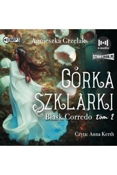 Książka - Blask Corredo T.2 Córka Szklarki