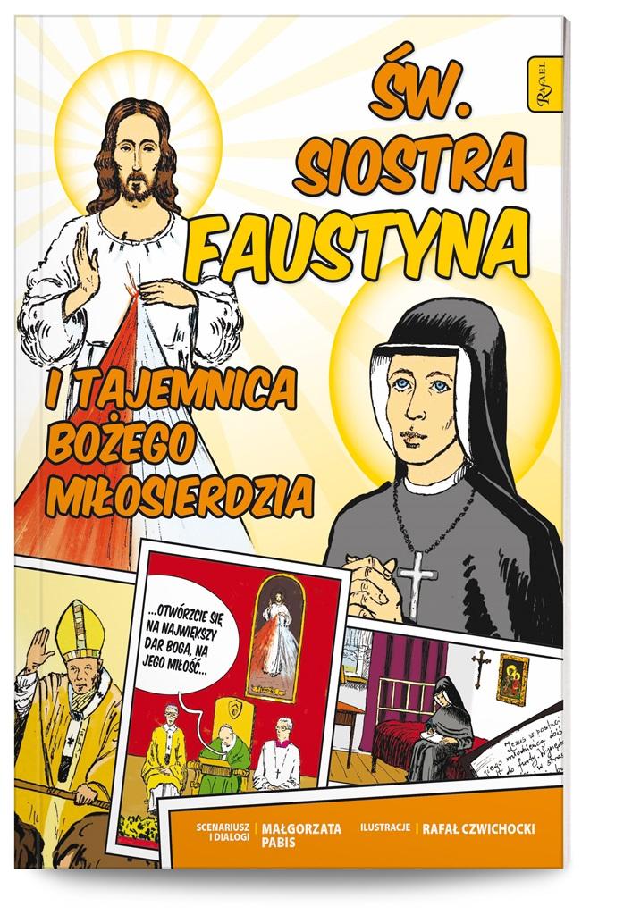 Książka - Święta Siostra Faustyna i tajemnica Bożego..