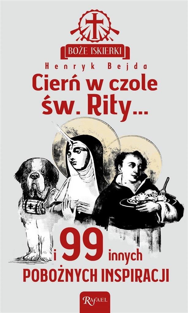 Książka - Boże iskierki. Cierń w czole św. Rity...