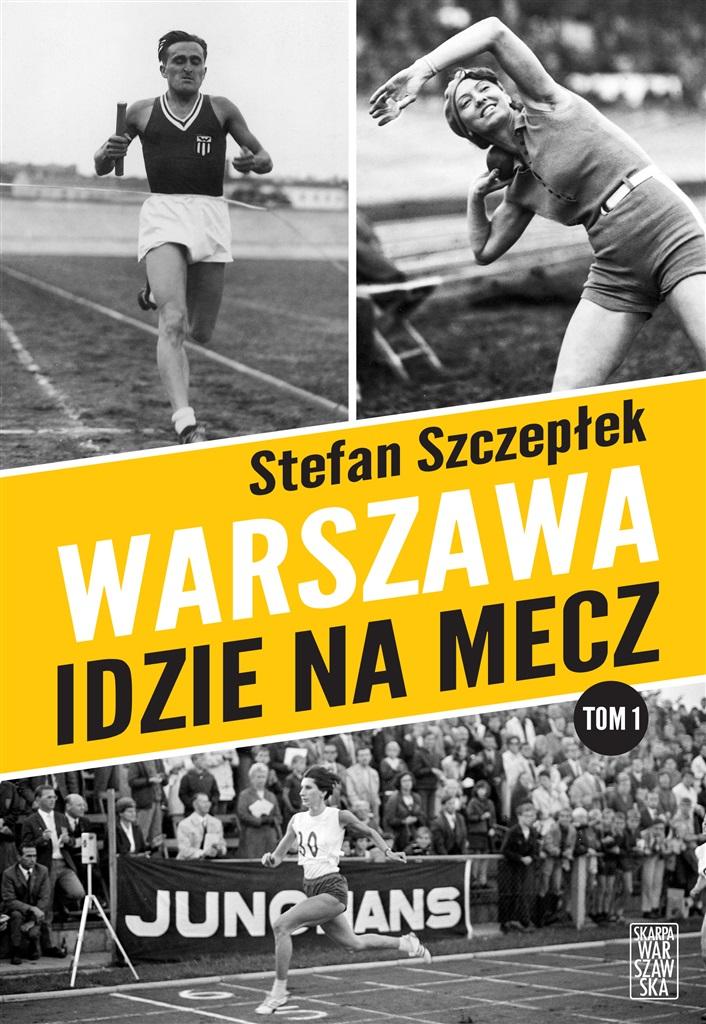 Książka - Warszawa idzie na mecz