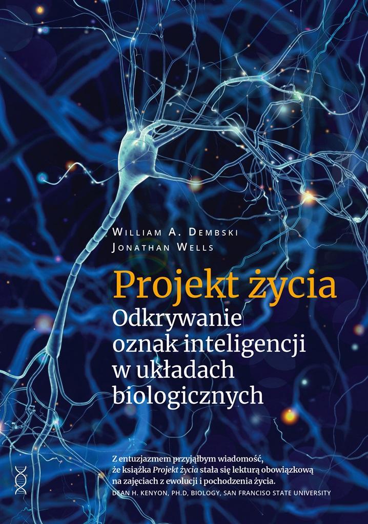 Projekt życia. Odkrywanie oznak inteligencji w układach biologicznych