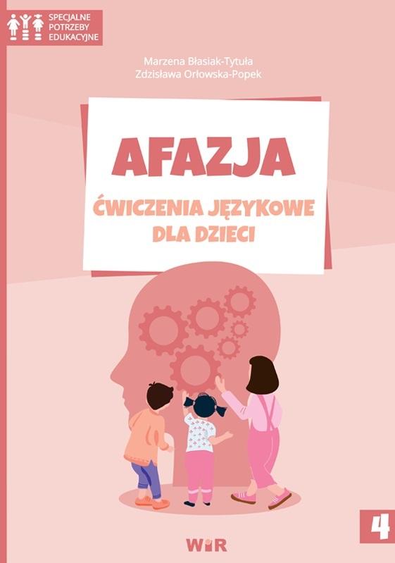 Książka - Afazja. Ćwiczenia językowe dla dzieci cz.4