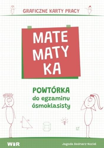 Matematyka Powtórka do egzaminu ósmoklasisty Graficzne karty pracy