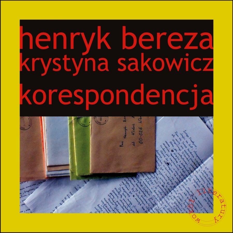 Henryk Bereza, Krystyna Sakowicz. Korespondencja