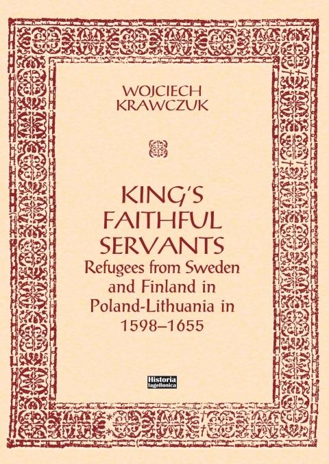 Książka - King's Faithful Servants. Refugees from Sweden...