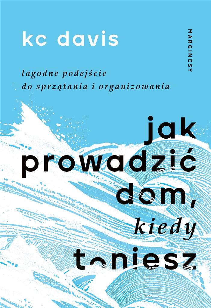 Jak prowadzić dom, kiedy toniesz