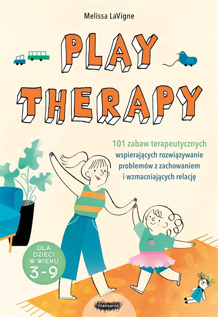 Książka - Play therapy. 101 zabaw terapeutycznych..